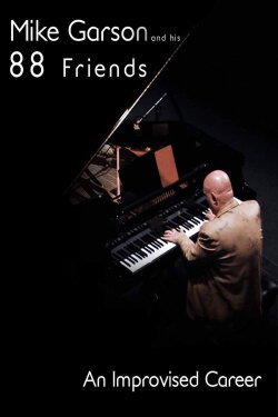 Mike Garson and His 88 Friends (2019) Mike Garson and His 88 Friends (2019)