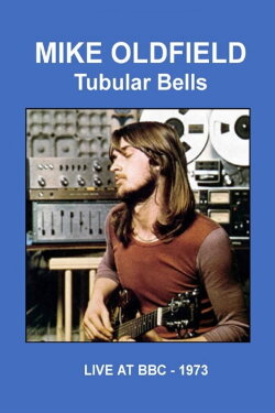 Mike Oldfield - Tubular Bells Live at the BBC (1973) Mike Oldfield - Tubular Bells Live at the BBC (1973)