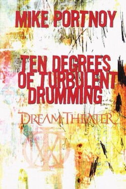 Mike Portnoy - Ten Degrees of Turbulent Drumming (2002) Mike Portnoy - Ten Degrees of Turbulent Drumming (2002)