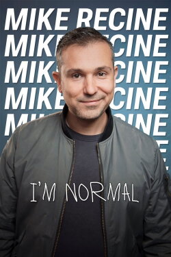 Mike Recine: I’m Normal (2024) Mike Recine: I’m Normal (2024)
