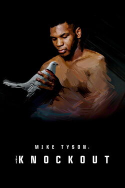 Mike Tyson: The Knockout (2021) Mike Tyson: The Knockout (2021)