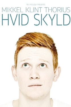 Mikkel Klint Thorius: Hvid Skyld (2018) Mikkel Klint Thorius: Hvid Skyld (2018)