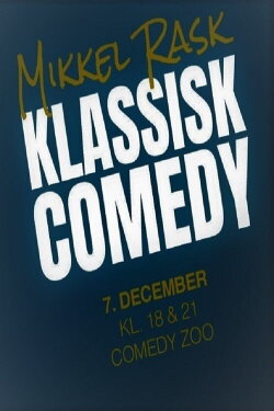 Mikkel Rask: Klassisk Comedy (2020) Mikkel Rask: Klassisk Comedy (2020)