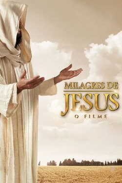 Milagres de Jesus - O Filme (2016) Milagres de Jesus - O Filme (2016)