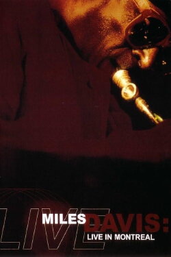 Miles Davis: Live in Montreal (1989)