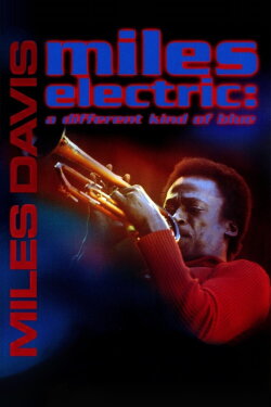 Miles Electric: A Different Kind of Blue (2004) Miles Electric: A Different Kind of Blue (2004)