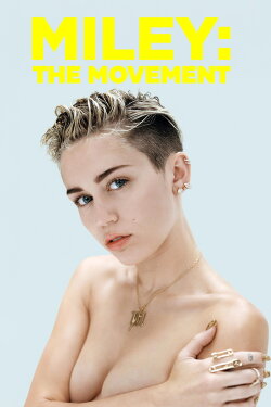 Miley: The Movement (2013)