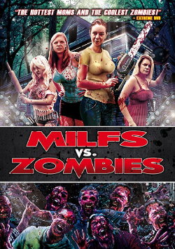 Milfs vs. Zombies (2015)