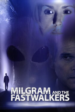 Milgram and the Fastwalkers (2018) Milgram and the Fastwalkers (2018)