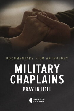 Military Chaplains. Pray in Hell (2024)