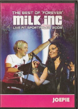 Milk Inc - Forever Live at Sportpaleis (2008) Milk Inc - Forever Live at Sportpaleis (2008)