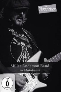 Miller Anderson Band Live At Rockpalast 2010 (2010) Miller Anderson Band Live At Rockpalast 2010 (2010)