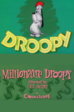 Millionaire Droopy (1956) Millionaire Droopy (1956)