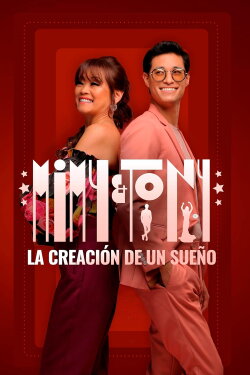 Mimy & Tony: The Creation of a Dream (2024) Mimy & Tony: The Creation of a Dream (2024)
