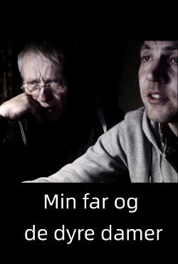 Min far og de dyre damer (2016) Min far og de dyre damer (2016)