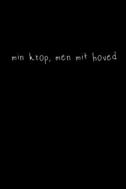 min krop, men mit hoved (2024) min krop, men mit hoved (2024)