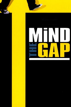 Mind the Gap (2004) Mind the Gap (2004)