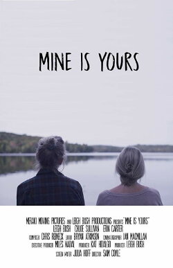 Mine Is Yours (2017) Mine Is Yours (2017)