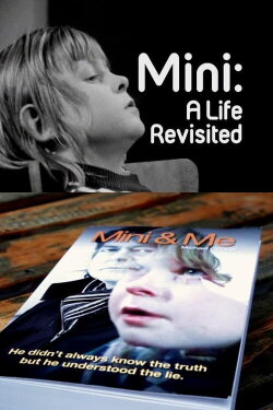 Mini: A Life Revisited (2013) Mini: A Life Revisited (2013)