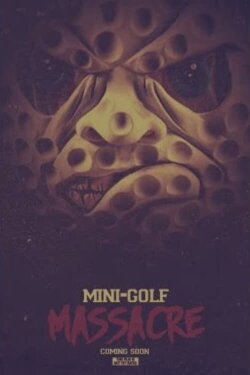 Mini-Golf Massacre (2013)