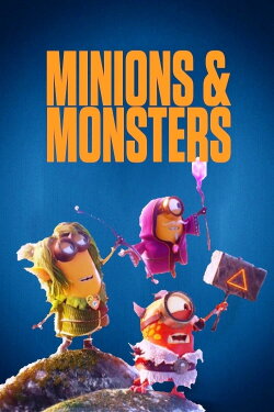 Minions & Monsters (2021) Minions & Monsters (2021)