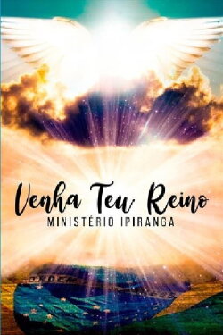 Ministério Ipiranga - Venha Teu Reino (2007) Ministério Ipiranga - Venha Teu Reino (2007)