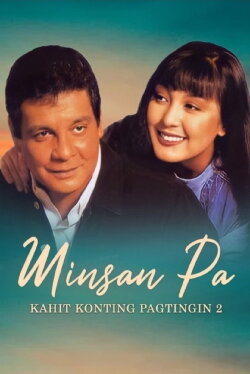 Minsan Pa: Kahit Konting Pagtingin 2 (1995) Minsan Pa: Kahit Konting Pagtingin 2 (1995)