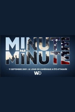 Minute par Minute : 11 Septembre 2001 - Le Jour où l'Amérique a été Attaquée (2019)