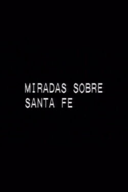 Miradas sobre Santa Fe (1992)