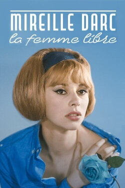Mireille Darc, la femme libre (2018) Mireille Darc, la femme libre (2018)