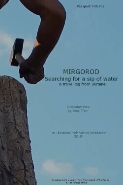 Mirgorod, searching for a sip of water (2018) Mirgorod, searching for a sip of water (2018)