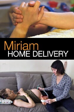 Miriam: Home Delivery (2014) Miriam: Home Delivery (2014)
