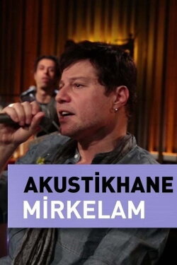 Mirkelam Live On Akustikhane (2017)