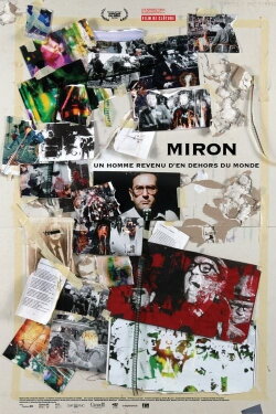 Miron: Un homme revenu d'en dehors du monde (2014) Miron: Un homme revenu d'en dehors du monde (2014)