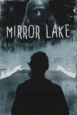Mirror Lake (2024) Mirror Lake (2024)