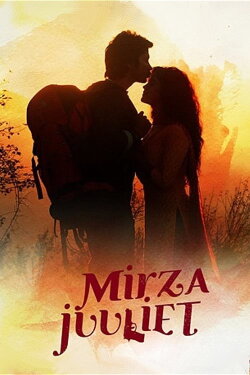 Mirza Juuliet (2017) Mirza Juuliet (2017)