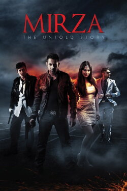 Mirza: The Untold Story (2012) Mirza: The Untold Story (2012)