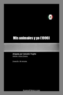 Mis animales y yo (1999) Mis animales y yo (1999)