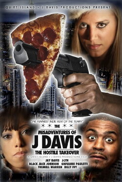 MisAdventures of J Davis Presents: The Hostile Takeover (2011) MisAdventures of J Davis Presents: The Hostile Takeover (2011)