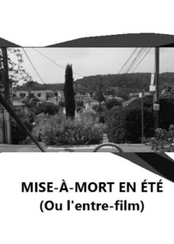 Mise à mort en été (Ou l'entre-film) (2023)