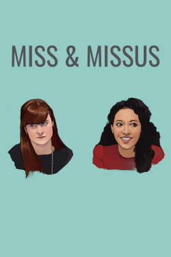 Miss & Missus (2020) Miss & Missus (2020)