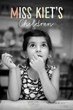 Miss Kiet's Children (2016) Miss Kiet's Children (2016)