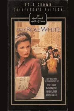 Miss Rose White (1992) Miss Rose White (1992)