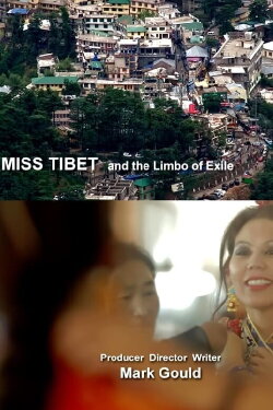 Miss Tibet and the Limbo of Exile (2012) Miss Tibet and the Limbo of Exile (2012)