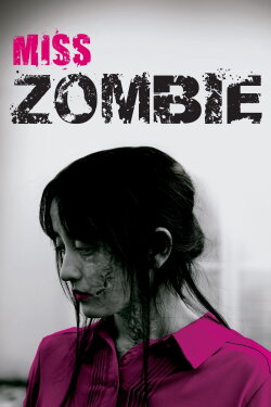Miss ZOMBIE (2013) Miss ZOMBIE (2013)