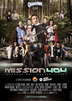 Mission 404 : Internet doit rester vivant (2013) Mission 404 : Internet doit rester vivant (2013)