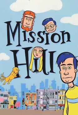 Mission Hill (1999) Mission Hill (1999)