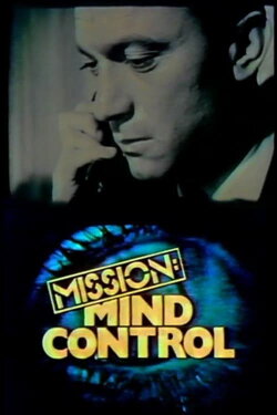 Mission Mind Control (1979) Mission Mind Control (1979)