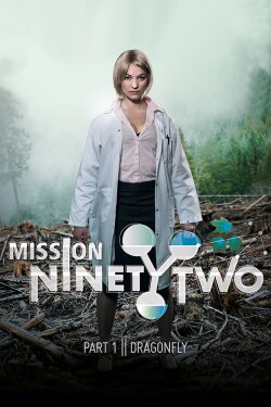Mission NinetyTwo: Part I - Dragonfly (2016) Mission NinetyTwo: Part I - Dragonfly (2016)