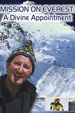 Mission on Everest: A Divine Appointment (2007) Mission on Everest: A Divine Appointment (2007)